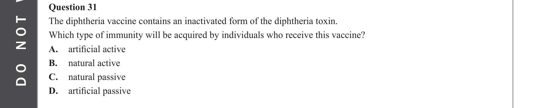 Biology 2023 Exam Question 31 — Natural versus artificial immunity, Active versus passive immunity
