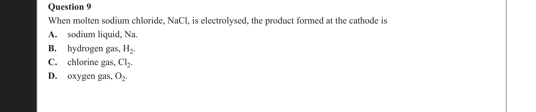 Chemistry 2018 Exam Question 9 — Electrolysis, Electrolytic cells
