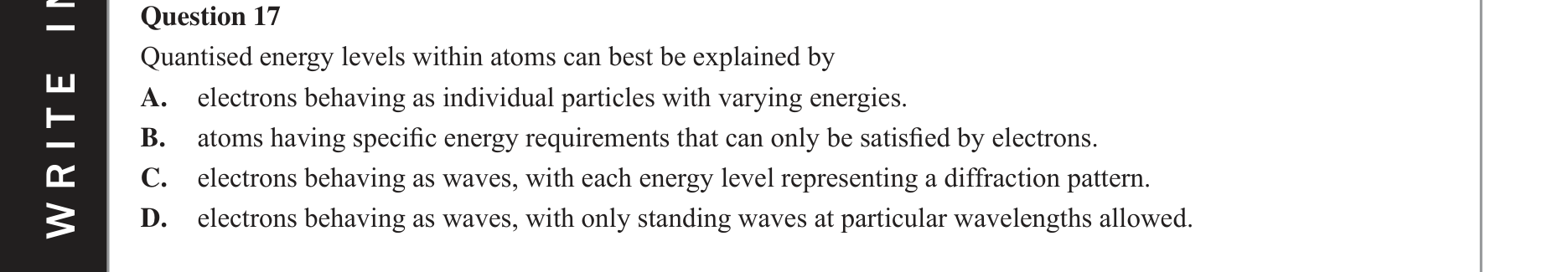 Physics 2017 Exam Question 17 — Standing wave formation, Electron diffraction evidence