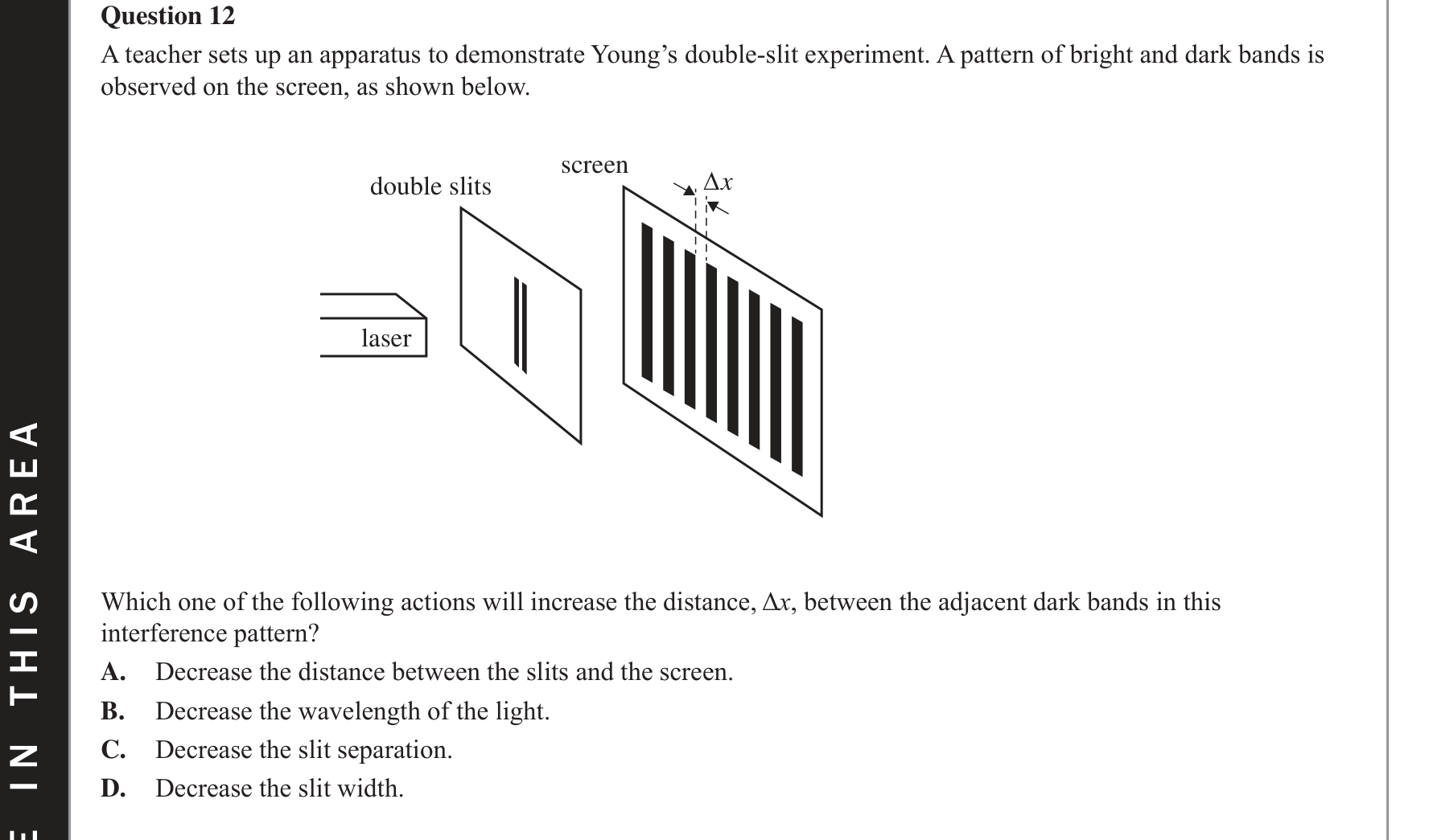 Physics 2018 Exam Question 12 — Double-slit interference pattern, Diffraction & aperture effects