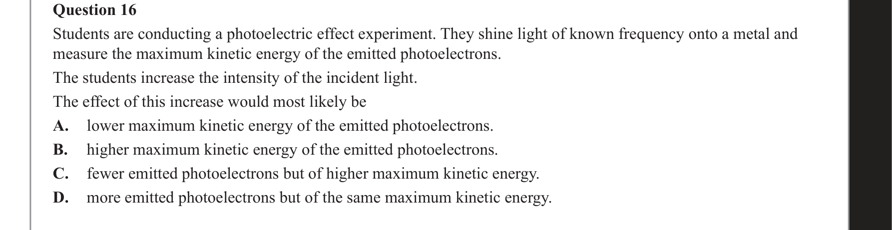 Physics 2019 Exam Question 16 — Photoelectric effect evidence, Intensity impact on emission
