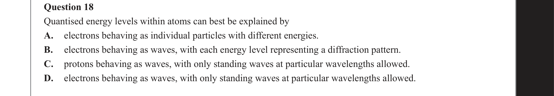 Physics 2020 Exam Question 18 — Standing wave formation, de Broglie wavelength concept