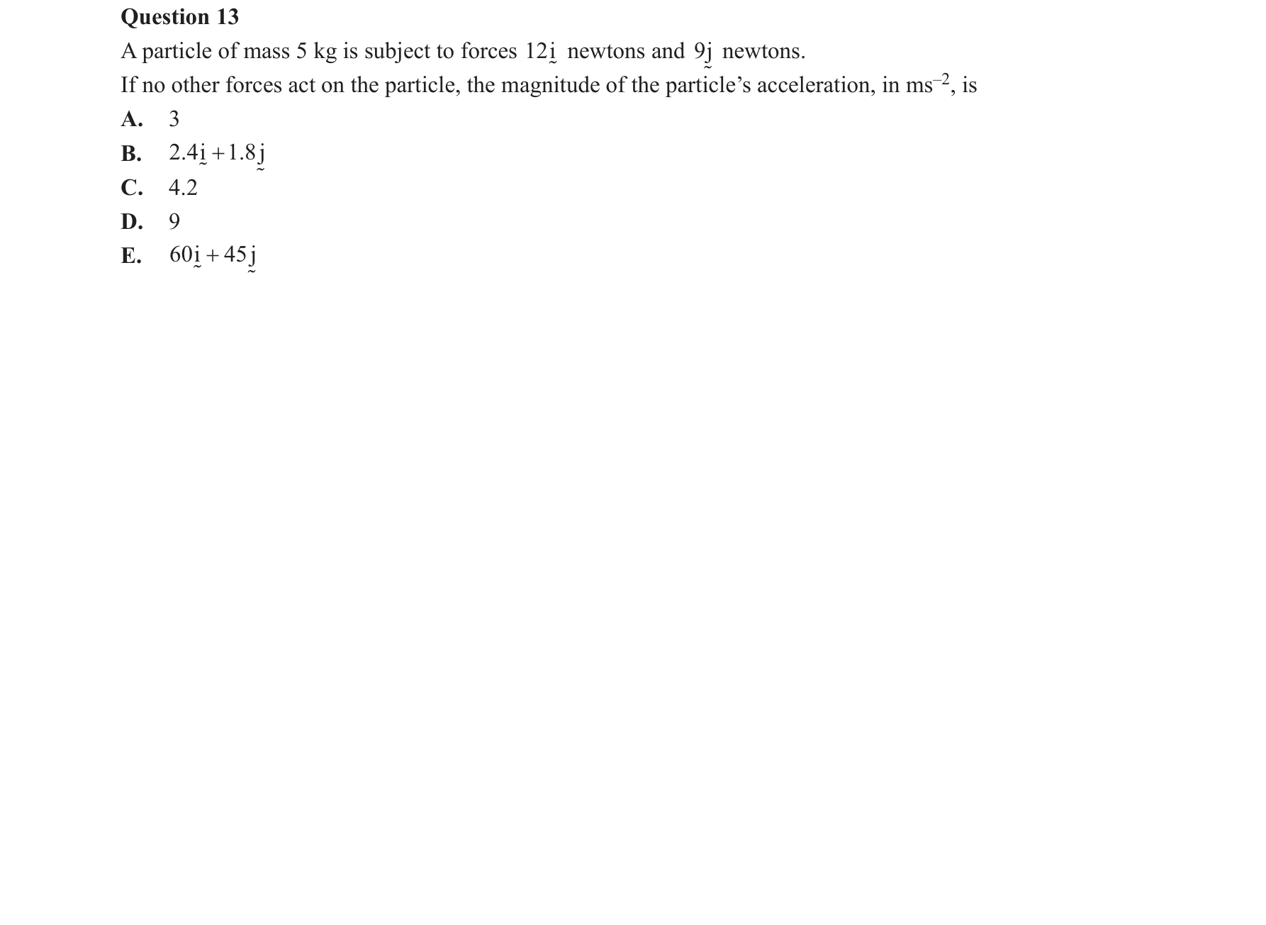 Specialist Mathematics 2016 Exam 2 Question 13 — Vector addition, subtraction, scalar multiplication, Magnitude and unit vectors