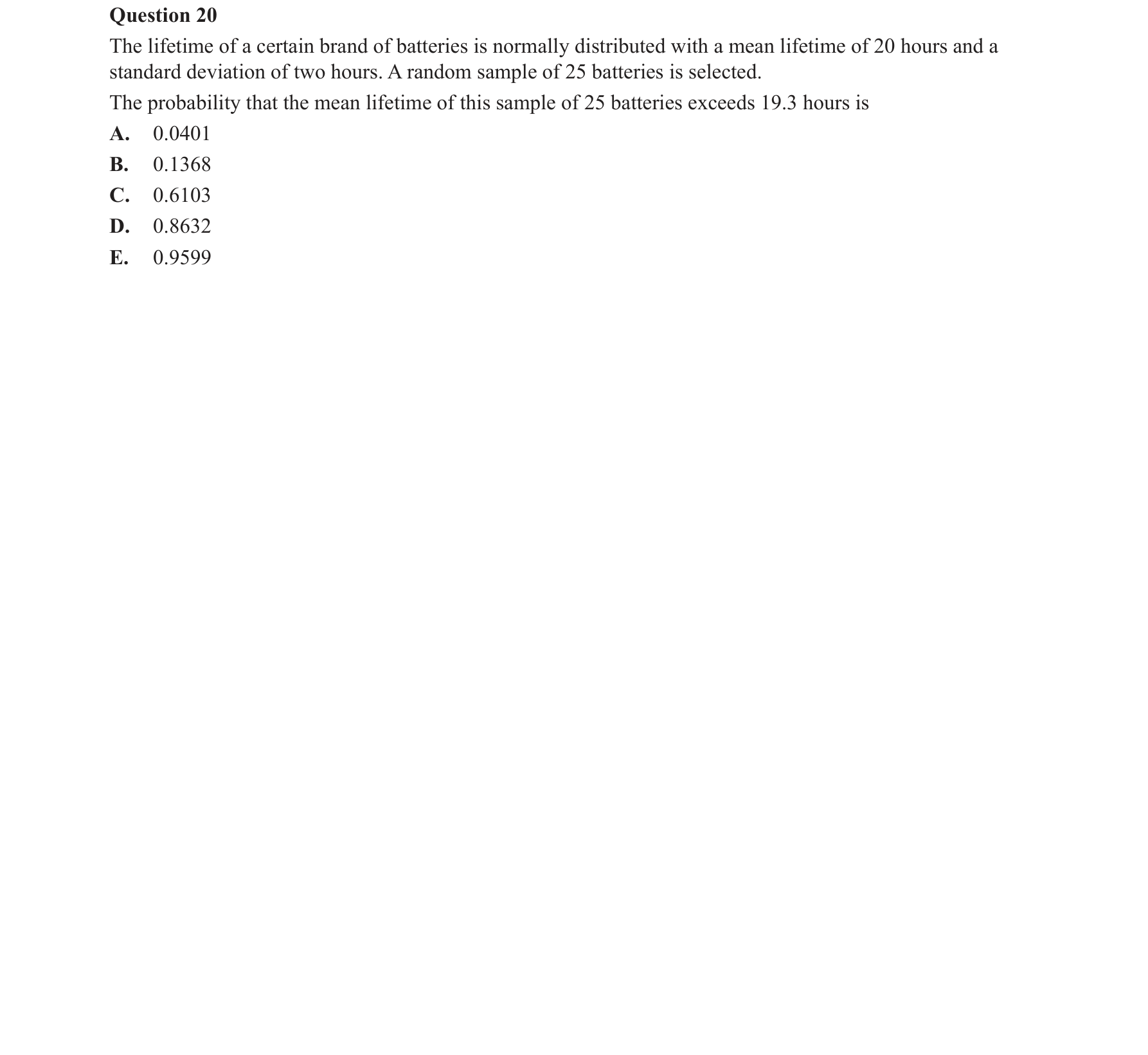 Specialist Mathematics 2016 Exam 2 Question 20 — Distribution of the sample mean, Approximate normality for large n