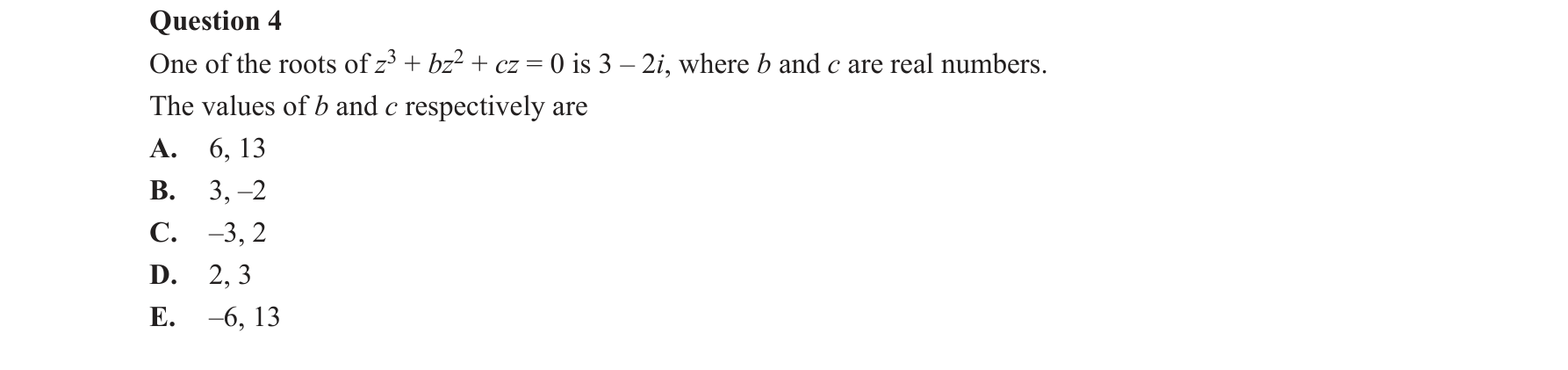 Specialist Mathematics 2016 Exam 2 Question 4 — Solving polynomial equations over C, Conjugate root theorem