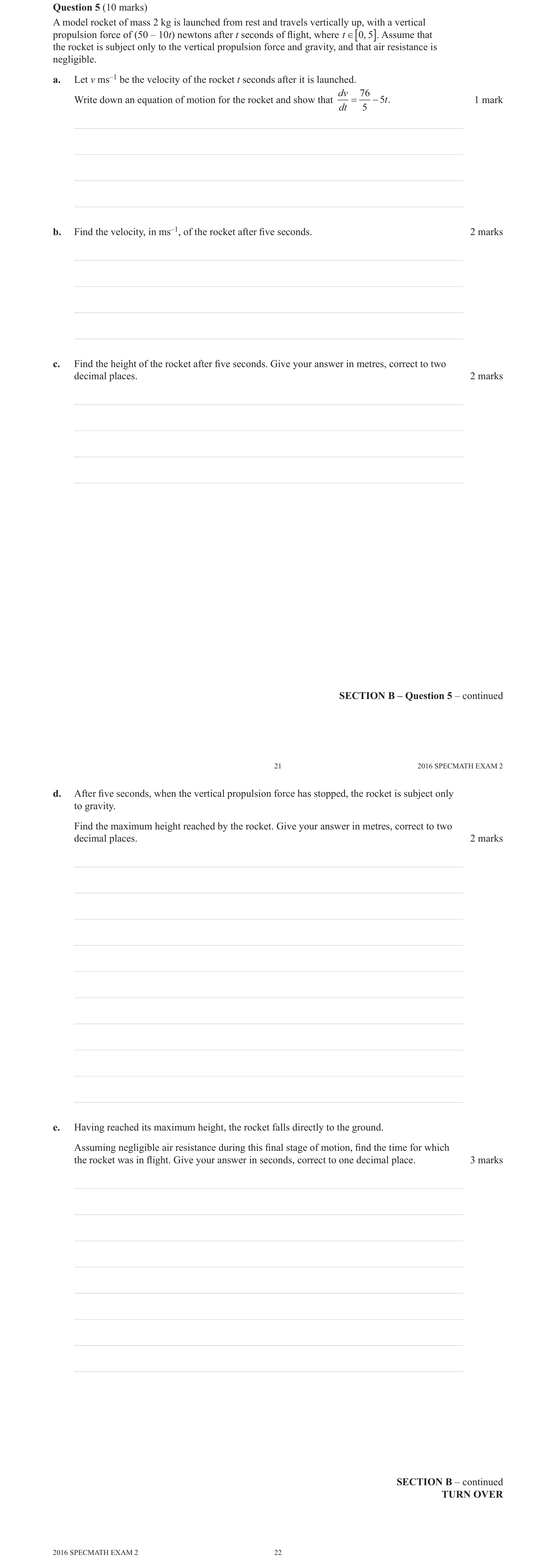 Specialist Mathematics 2016 Exam 2 Question 5(b) — Rectilinear motion using calculus, Solving motion via differential equations