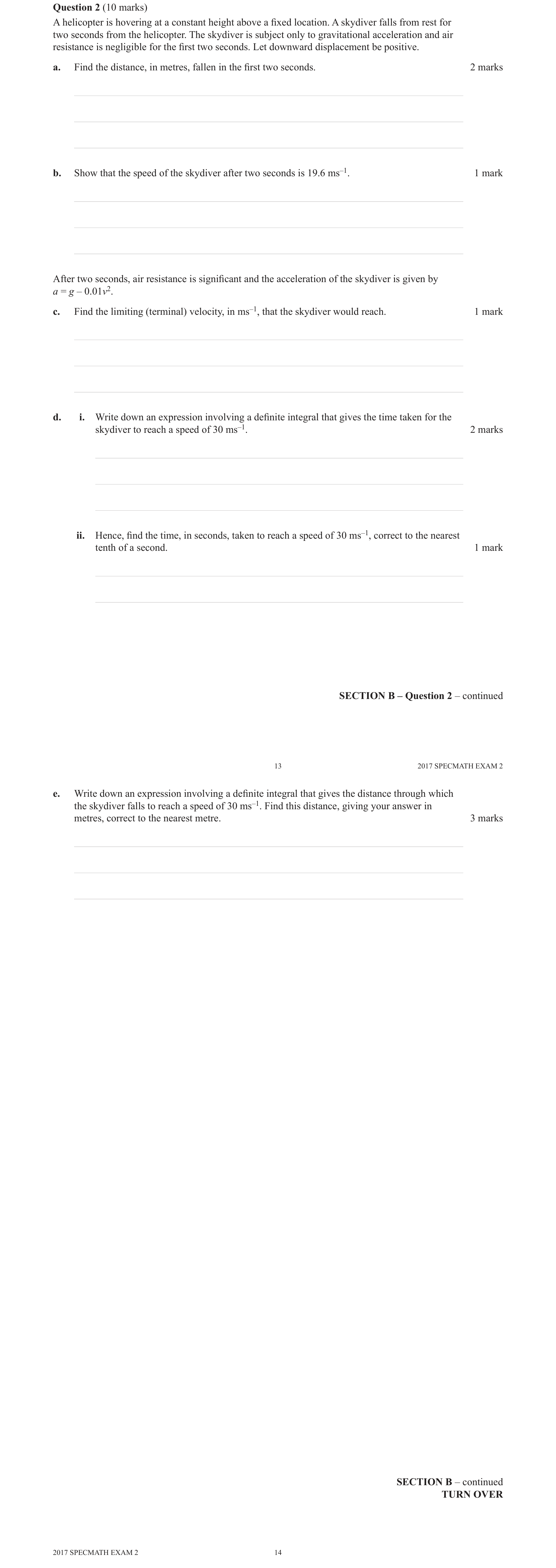 Specialist Mathematics 2017 Exam 2 Question 2(d)(i) — Solving motion via differential equations, Acceleration in multiple derivative forms