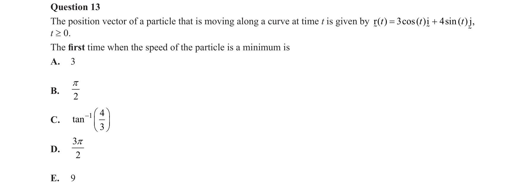 Specialist Mathematics 2018 Exam 2 Question 13 — Position vector as function of time, Differentiation of vector functions