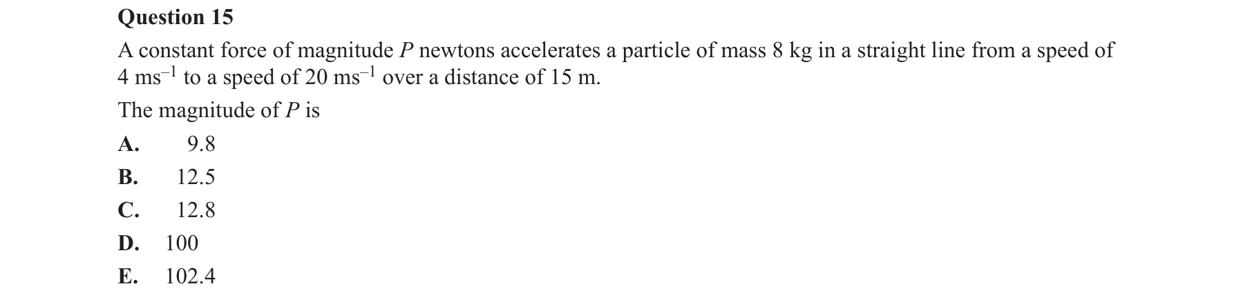 Specialist Mathematics 2018 Exam 2 Question 15 — Rectilinear motion using calculus