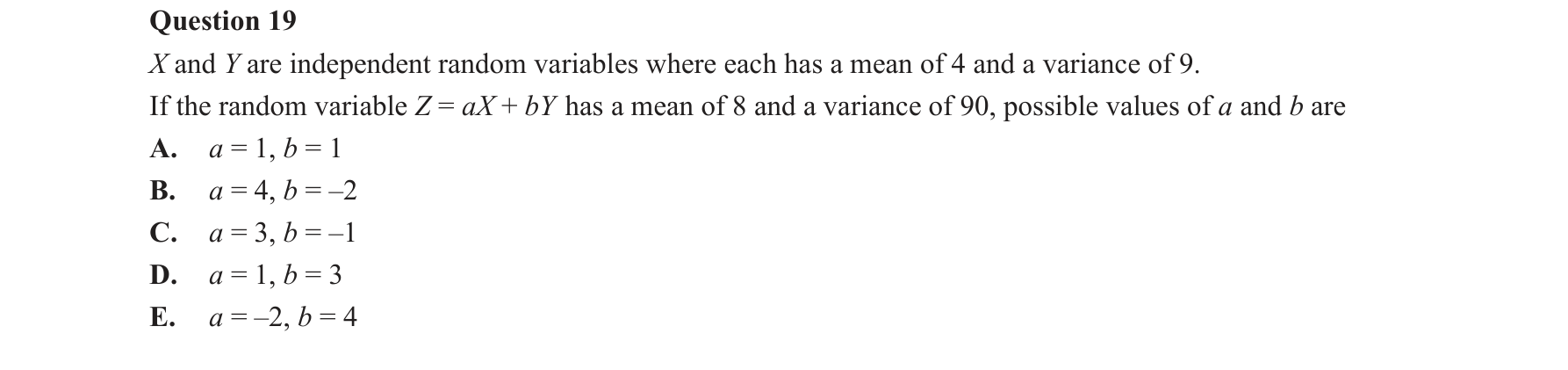 Specialist Mathematics 2019 Exam 2 Question 19 — Linear combinations with real coefficients, Variance of linear combinations