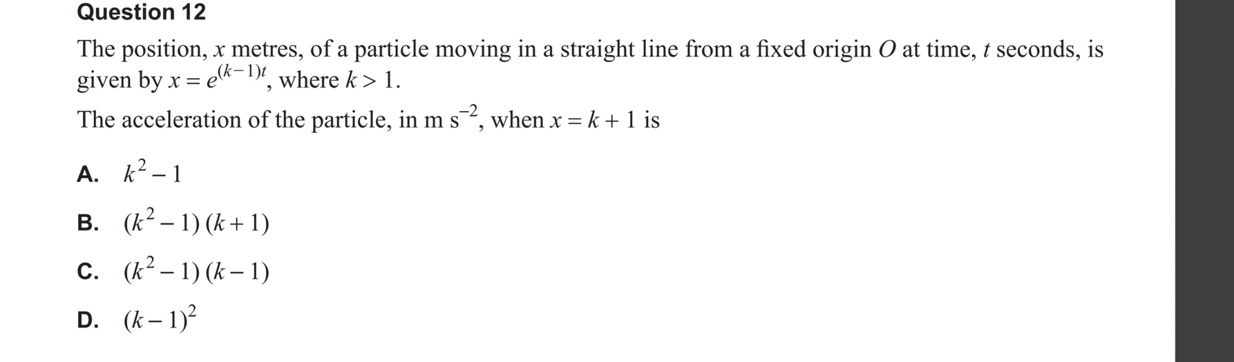Specialist Mathematics 2024 Exam 2 Question 12 — Rectilinear motion using calculus, Acceleration in multiple derivative forms